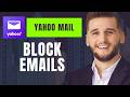 How to Block Emails in yahoo mail