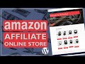 How to create an amazon affiliate marketing store using wordpress 2022