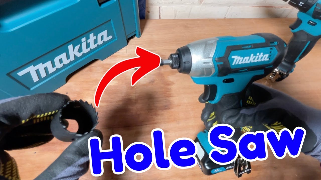 How to Use a Hole Saw with a Makita Impact Driver (Step-by-Step Guide ...