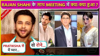 Shivam Khajuria Reacts On Love Affair Rumours With Pratiksha, Meeting With Rajan Shahi & More