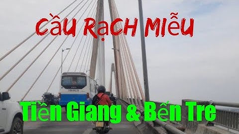 #caurachmieu Cầu Rạch Miễu nối liền 2 tỉnh Tiền Giang-Bến Trê