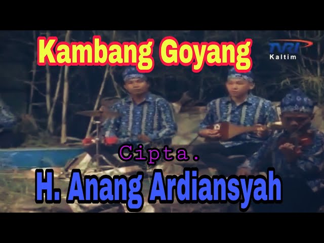 Kambang Goyang Cipta : H.Anang Ardiansyah Sanggar seni Banjar Musik Panting Tepian Indah Samarinda class=