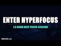 Deep Focus Music — Enter Hyperfocus Mode for Deep Work, Study &amp; Programming