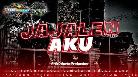 DJ jajalen aku • Thailand style • Jaranan dor • Koplo | Deny Caknan