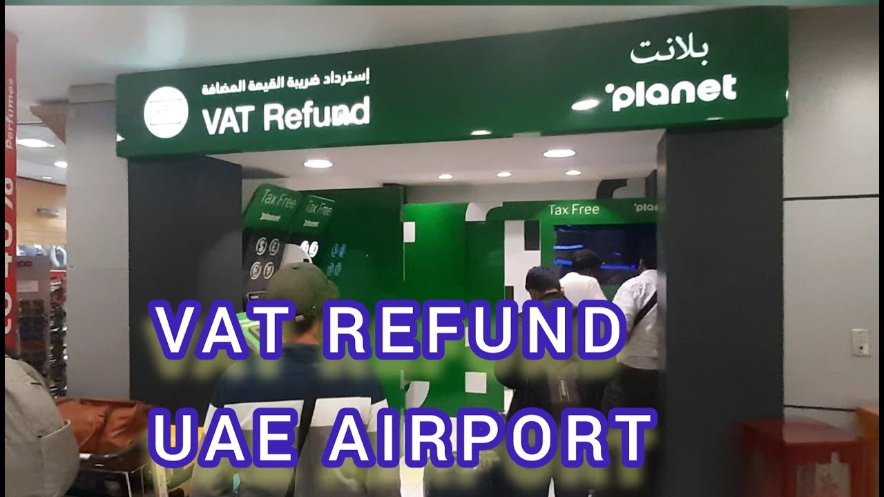 vat-refund-dubai-airpot-tax-refund-complete-guide-2022-youtube