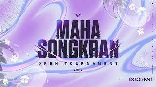 VALORANT Maha Songkran Open Tournament 2024 รอบ 128 ทีม และ 64 ทีม