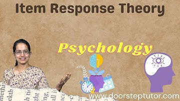 Item Response Theory - Part of Psychology Video Course @doorsteptutor.com UPSC NET