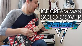 Van Halen - "Ice Cream Man" Solo Cover