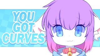 YOU GOT CURVES | ANIMATION MEME