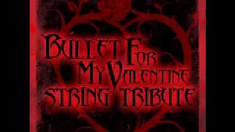 Bullet For My Valentine - Scream Aim Fire (String Tribute)