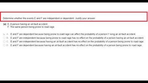 Determine whether the events E and F are independent or dependent  A person having an at-fault