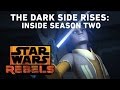 The Dark Side Rises: Inside Season Two | Star Wars Rebels
