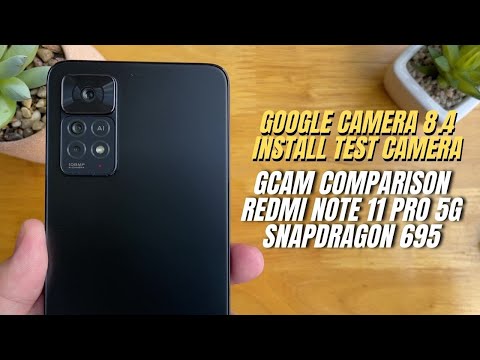 How to download Google Camera 8.4 for Redmi Note 11 Pro 5G Snapdragon 695 | Gcam vs Camera Stock