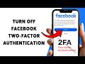 How To Turn Off Facebook Two‑Factor Authentication | Disable 2FA On Facebook 2026