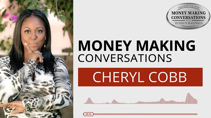 Money Making Conversations | Cheryl Cobb Full Inte...