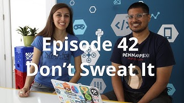 Devpost Commit, 42 | Don’t sweat it!