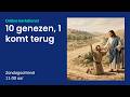 Online kerkdienst | Zondagochtend 19 april 2026 | De Deur Arnhem | Tien genezen, één komt terug