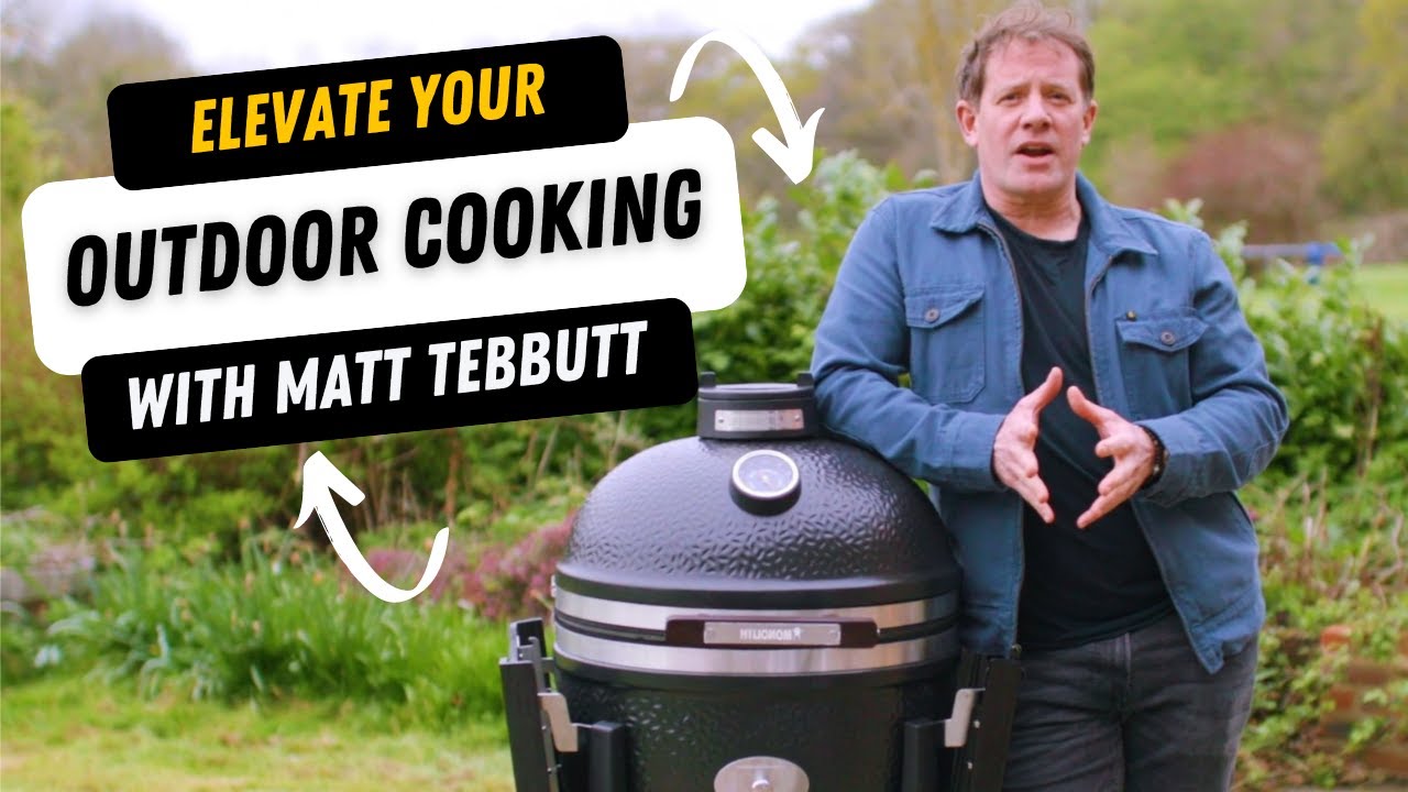 Elevate Your Outdoor Cooking with Matt Tebbutt and the MONOLITH Avantgarde Ceramic Grill