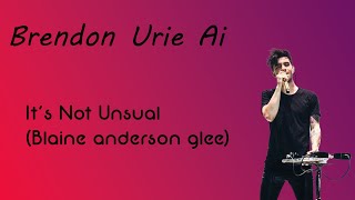 It's Not Unsual | Brendon Urie [AI Cover]