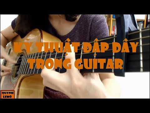 Video [Guitar] F8: Kỹ thuật đập dây (fingerstyle) - youtube