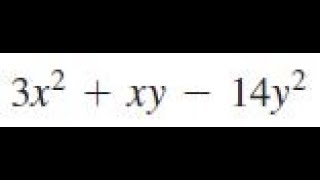 3x^2 + xy - 14y^2, factor the given expression completely.