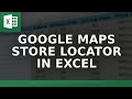 Google Maps Store Locator in Excel: Easily Match Clients to Nearest Store