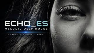 Echo_ES | Melodic Deep House Mix 2026 | Emotional • Melodic • Deep