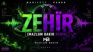 Manifest - Pango - Zehir (Mazlum Bakır Remix)