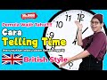 Pemula Wajib Paham!! Cara Telling Time (Menunjukkan Waktu dalam Bahasa Inggris) British Style