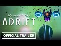 No mans sky adrift  official trailer