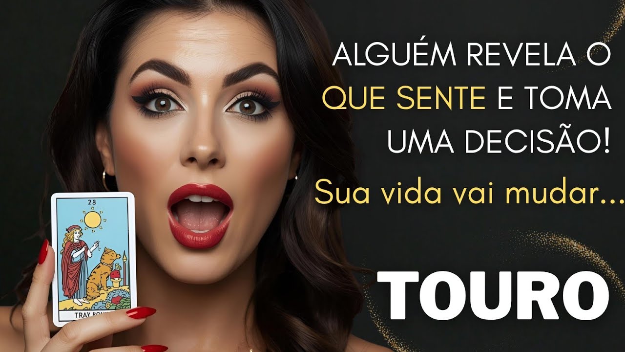 TOURO ♉ ALGUÉM REVELA O AMOR QUE SENTE POR VOCÊ E TOMA UMA DECISÃO! ⛵MUDANÇA DE VIDA!