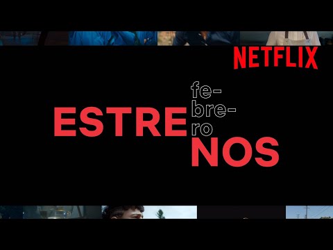Los ESTRENOS de FEBRERO 2021 | Netflix España
