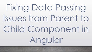 Fixing Data Passing Issues from Parent to Child Component in Angular