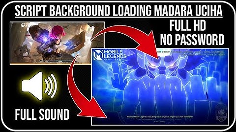 Script Background Loading Live Uciha Madara Full Sound Full HD No Error New Update Beatrix Patch