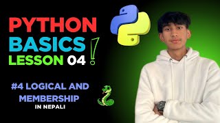 Logical and Membership Operators in Python | Lesson 04 Explained in Nepali | ManjilDadaa