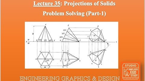 Lecture 35: Projections of Solids | Types & How to Draw Problems | Step-by-Step Construction #EGD