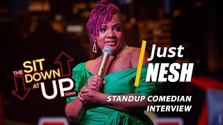 Just Nesh Interview | Ep 031 | THE SIT DOWN AT UPTOWN | StandUp Comedian Interview