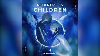 Robert Miles, TOWN - Children (I Want Your Body Remix)