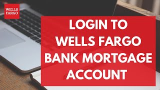 How to Login to Wells Fargo Mortgage Account | Wells Fargo Mortgage Login