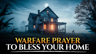 LET THIS PLAY OVER AND OVER!! Strong Warfare Prayers Against Evil | Protect Your Home & Family