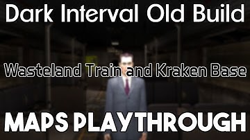 Dark Interval Old Build Mini Playthrough (Wasteland Train Intro & Kraken Base Map)