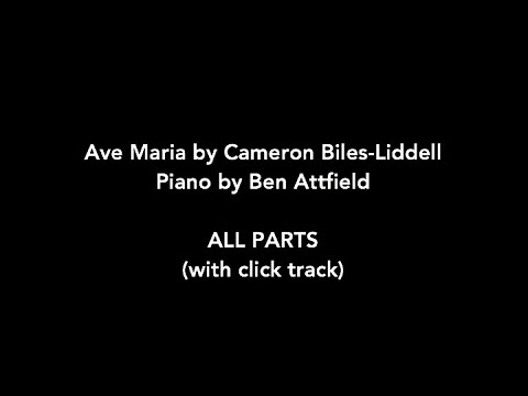 Ave Maria by Cameron Biles-Liddell - All Parts (with click track)