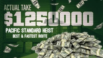 GTA Online - Pacific Standard Fastest Route - BEST WAY TO GET ALL MONEY