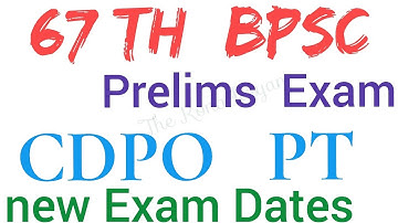 67th BPSC Prelims & CDPO PT new Exam Dates new updates BPSC