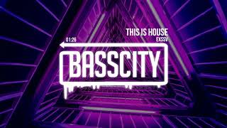 Exssv - This Is House