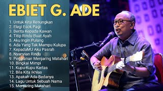 Download lagu Lagu Ebiet G. Ade Terpopuler 🎵 Lirik Penuh Makna dan Kenangan