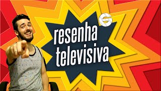 RESENHA TELEVISIVA COM JÚNIOR GHESLA #1 - NOVA TEMPORADA - 04/09/2022