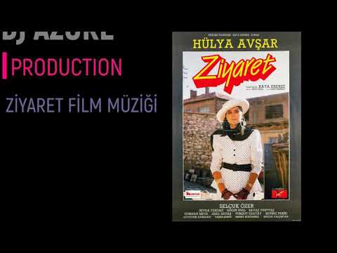 ZİYARET FİLM MÜZİĞİ  - HÜLYA AVŞAR (DJ AZURE )