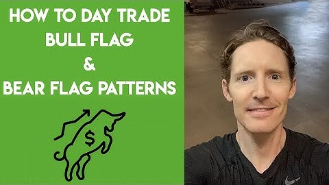How to Day Trade Bull Flag & Bear Flag Patterns
