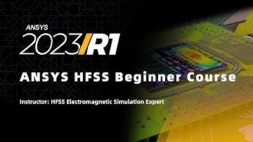 ANSYS HFSS 2023R1 Beginner Course